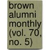 Brown Alumni Monthly (Vol. 70, No. 5)
