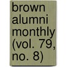 Brown Alumni Monthly (Vol. 79, No. 8) by Brown University