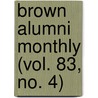 Brown Alumni Monthly (Vol. 83, No. 4) by Brown University