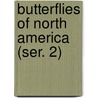 Butterflies of North America (Ser. 2) door William Henry Edwards