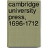 Cambridge University Press, 1696-1712
