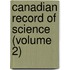 Canadian Record Of Science (Volume 2)