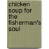 Chicken Soup for the Fisherman's Soul