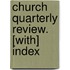 Church Quarterly Review. [With] Index