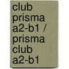 Club Prisma A2-B1 / Prisma Club A2-B1 door Paula Cerdeira