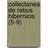 Collectanea de Rebus Hibernicis (5-9) by General Books