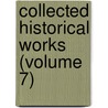 Collected Historical Works (Volume 7) door Sir Francis Palgrave