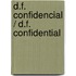 D.F. confidencial / D.F. Confidential