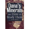 Dana's Minerals And How To Study Them door W. Edwin Sharp