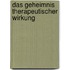 Das Geheimnis therapeutischer Wirkung