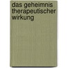 Das Geheimnis therapeutischer Wirkung door Peter Hain