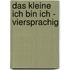 Das kleine Ich bin ich - viersprachig
