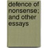 Defence Of Nonsense; And Other Essays