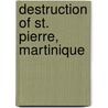 Destruction Of St. Pierre, Martinique door J. Herbert Welch
