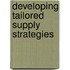Developing Tailored Supply Strategies