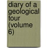 Diary Of A Geological Tour (Volume 6) by Elisha Mitchell