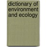 Dictionary Of Environment And Ecology door P.H. Collin