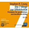 Die 7 Wege Zur Effektivität. by Stephen R. Covey