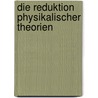 Die Reduktion Physikalischer Theorien door Erhard Scheibe