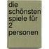 Die schönsten Spiele für 2 Personen