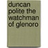 Duncan Polite The Watchman Of Glenoro