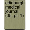 Edinburgh Medical Journal (35, Pt. 1) door General Books