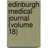 Edinburgh Medical Journal (Volume 18) door Unknown Author