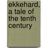 Ekkehard, a Tale of the Tenth Century door Joseph Viktor Von Scheffel