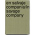 En Salvaje Compania/in Savage Company