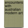 Encounters With Australian Modern Art door Sarah Thomas