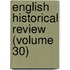English Historical Review (Volume 30)