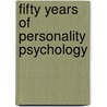 Fifty Years of Personality Psychology door Robert Hogan