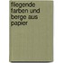Fliegende Farben und Berge aus Papier