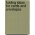 Folding Ideas For Cards And Envelopes