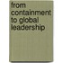 From Containment to Global Leadership