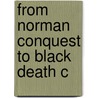 From Norman Conquest To Black Death C door Gray