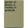Garden of Peace, a Medley in Quietude door Frank Frankfort Moore