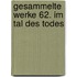 Gesammelte Werke 62. Im Tal des Todes