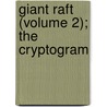 Giant Raft (Volume 2); The Cryptogram door Jules Vernes