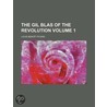 Gil Blas of the Revolution (Volume 1) door Louis-Benot Picard