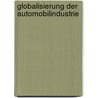 Globalisierung Der Automobilindustrie by Peter Nunnenkamp