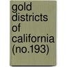 Gold Districts of California (No.193) by William B. Clark