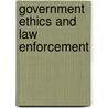 Government Ethics And Law Enforcement by Yassin El-Ayouty