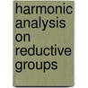 Harmonic Analysis On Reductive Groups door Pat Barker