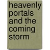 Heavenly Portals And The Coming Storm door Linda M. Hartzell ThD.