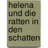 Helena und die Ratten in den Schatten