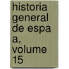 Historia General De Espa A, Volume 15 door Modesto Lafuente