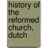 History Of The Reformed Church, Dutch