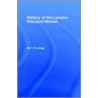 History of the London Discount Market by Wilfred Thomas Cousins King