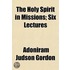 Holy Spirit In Missions; Six Lectures